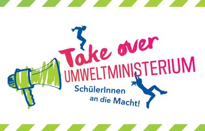 Banner zum Take over Umweltministerium - SchülerInnen an die Macht!