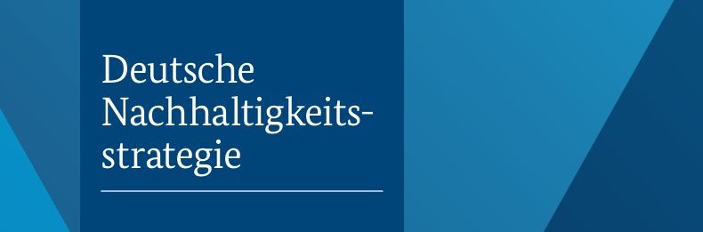 Ausschnitt der Titelseite der deutschen Nachhaltigkeitsstrategie Weiterentwicklung 2021